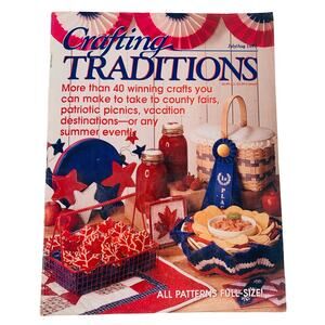 Crafting Magazine Traditions July August 1997 Patriotic Projects 40+ Summer